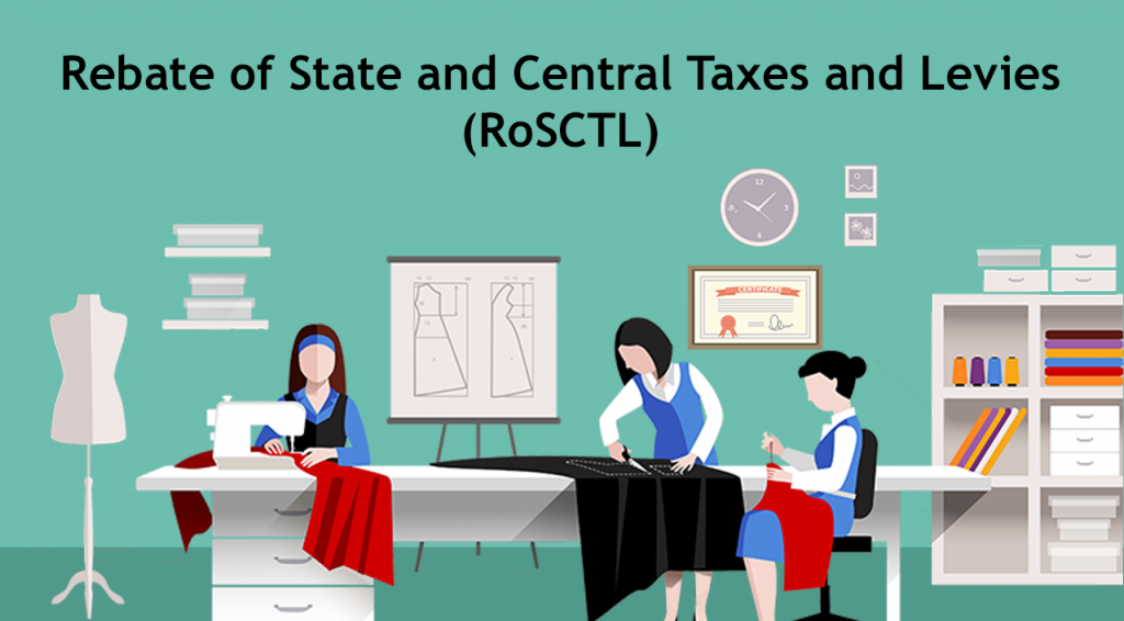 RoSCTL Scheme on apparels and made-ups Extended till 31 March