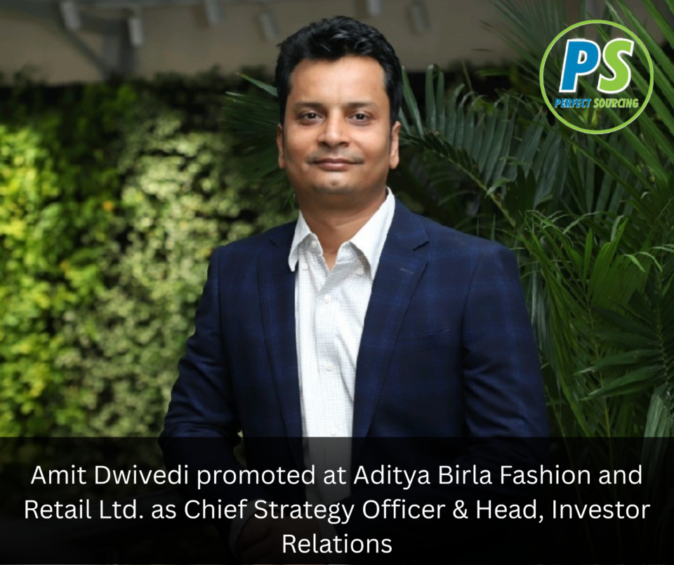 Amit Dwivedi promoted at Aditya Birla Fashion and Retail Ltd. as Chief Strategy Officer & Head, Investor Relations
