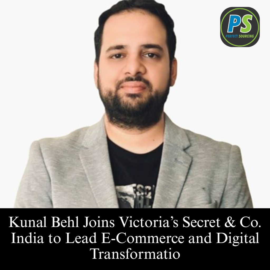 Kunal Behl Joins Victoria’s Secret & Co. India to Lead E-Commerce and Digital Transformatio