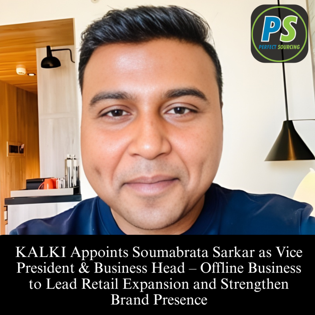 KALKI Appoints Soumabrata Sarkar as Vice President & Business Head – Offline Business to Lead Retail Expansion and Strengthen Brand Presence
