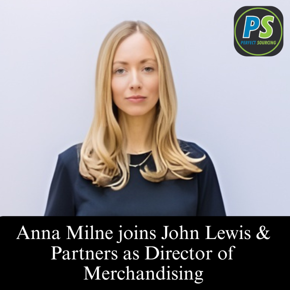 Anna Milne joins John Lewis & Partners as Director of Merchandising