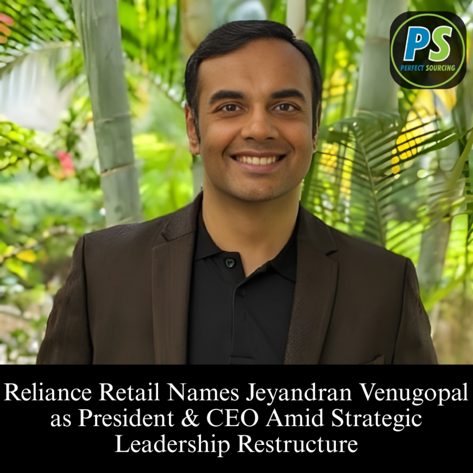 Reliance Retail Ventures Names Jeyandran Venugopal as President & CEO Amid Strategic Leadership Restructure