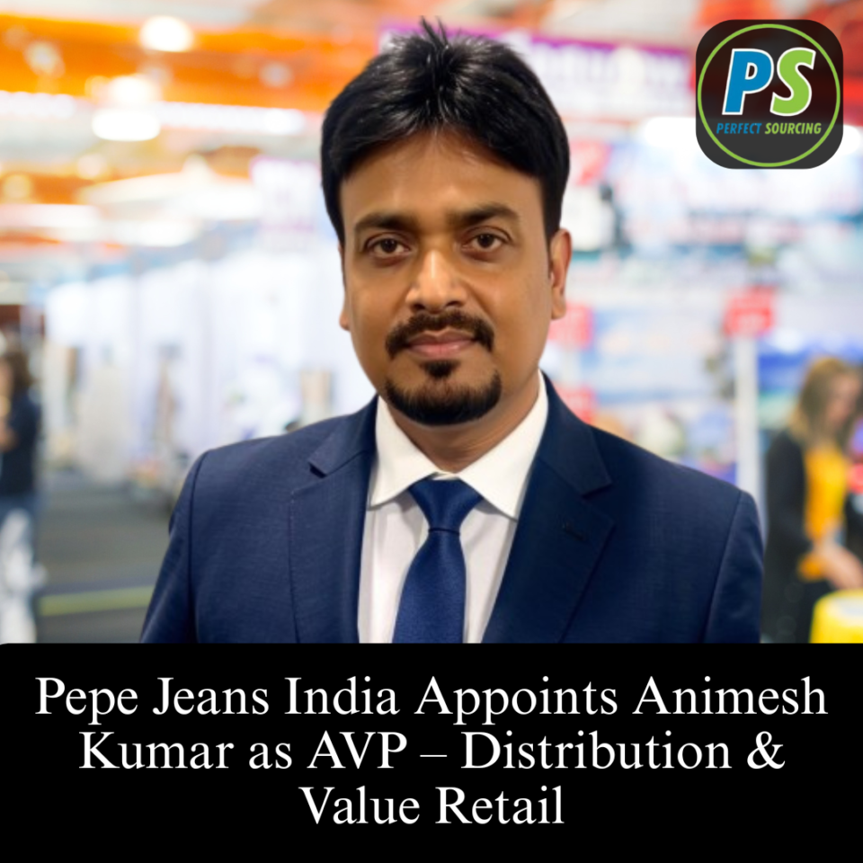 Pepe Jeans India Appoints Animesh Kumar as AVP – Distribution & Value Retail