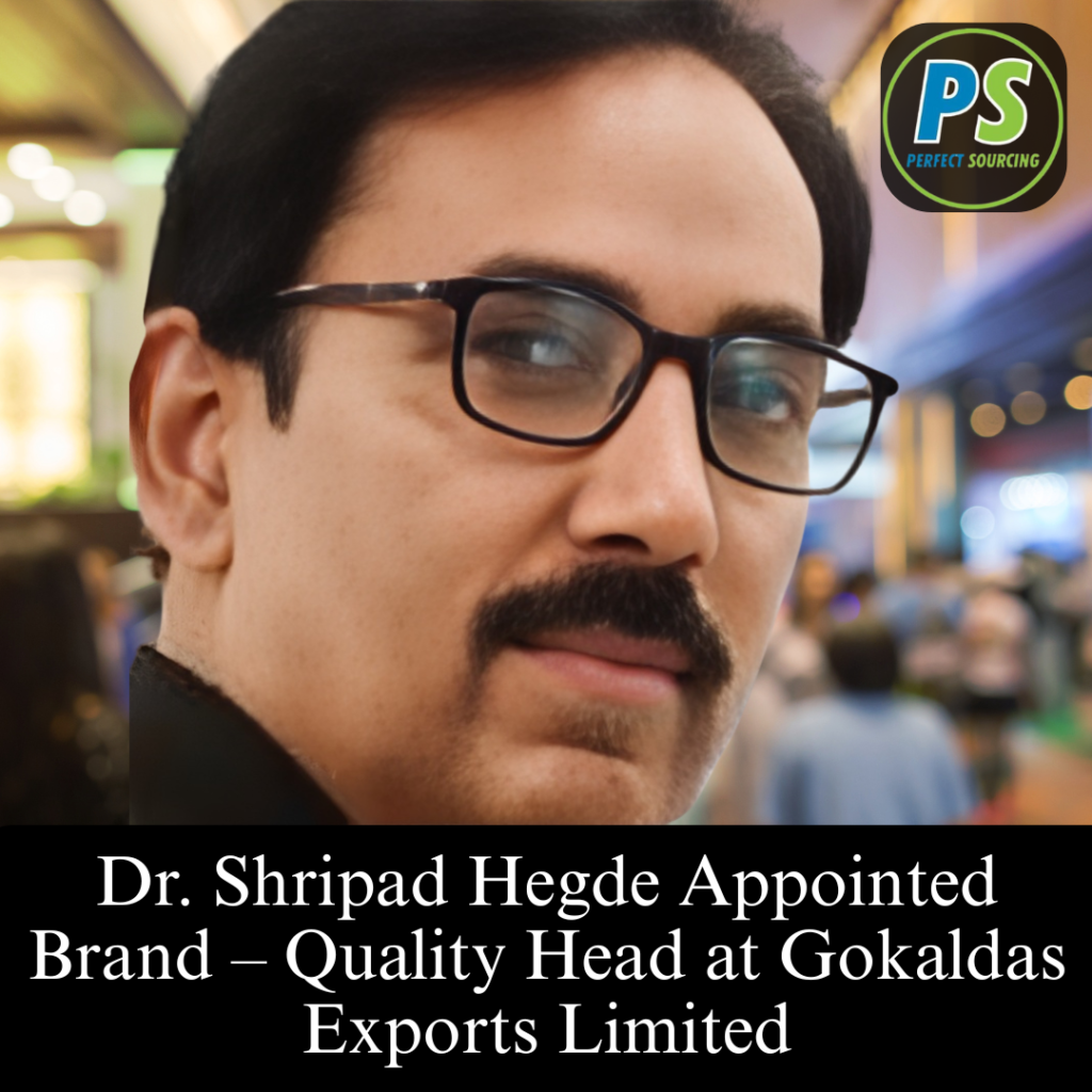 Dr. Shripad Hegde Appointed Brand – Quality Head at Gokaldas Exports Limited