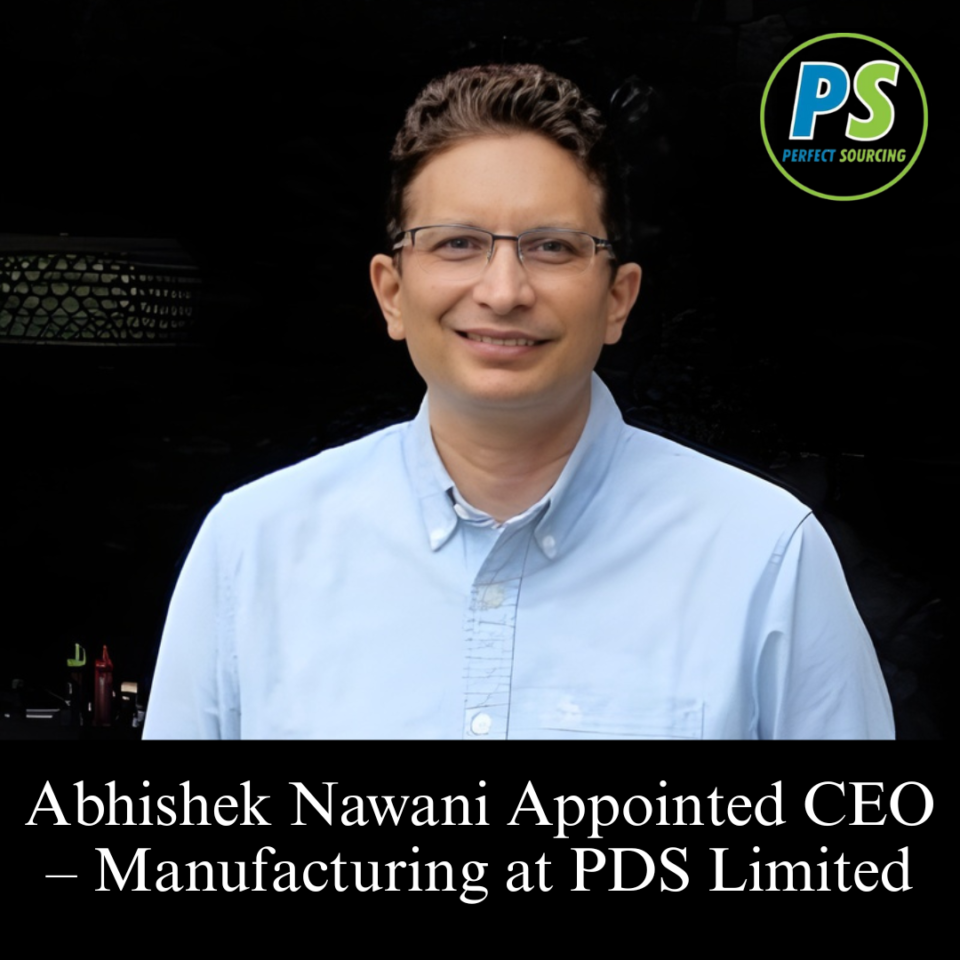 Abhishek Nawani Appointed CEO – Manufacturing at PDS Limited