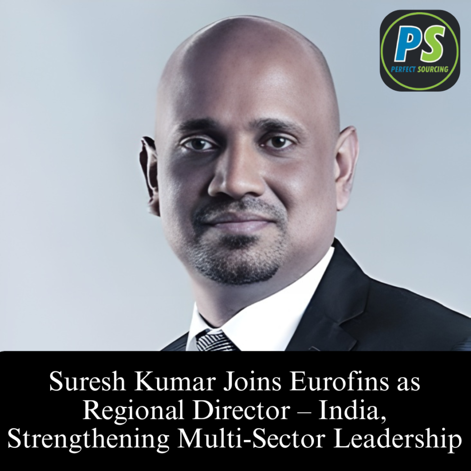 Suresh Kumar Joins Eurofins as Regional Director – India, Strengthening Multi-Sector Leadership