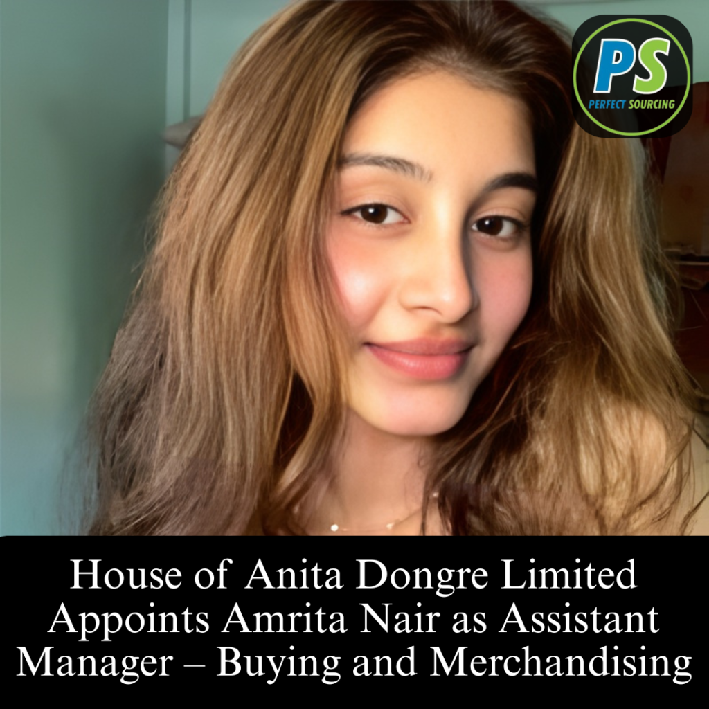 House of Anita Dongre Limited Appoints Amrita Nair as Assistant Manager – Buying and Merchandising