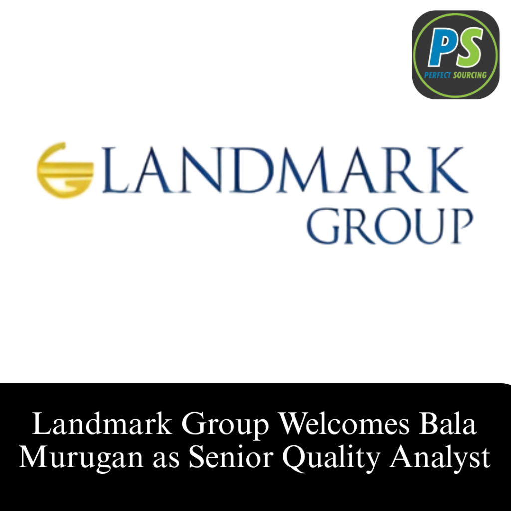 Landmark Group Welcomes Bala Murugan as Senior Quality Analyst