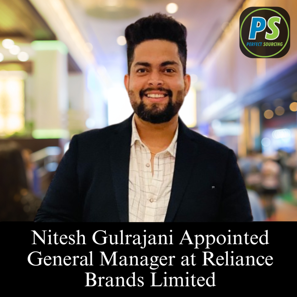 Nitesh Gulrajani Appointed General Manager at Reliance Brands Limited
