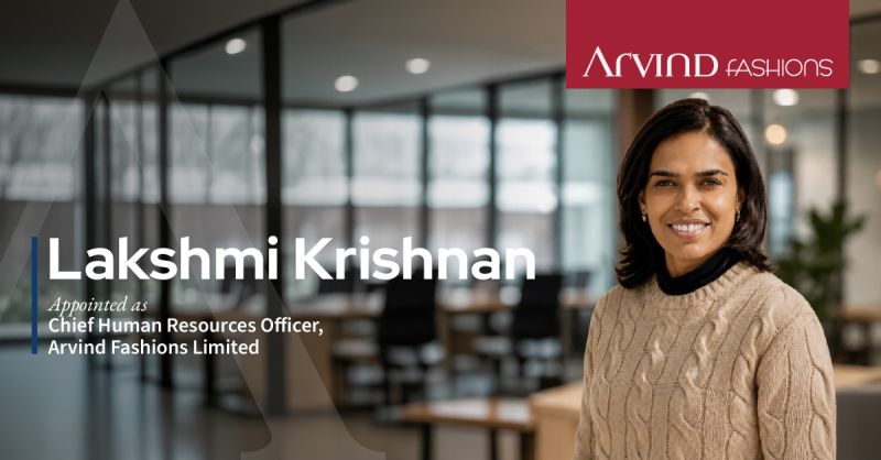 Arvind Fashions Limited Appoints Lakshmi Krishnan as Chief Human Resources Officer