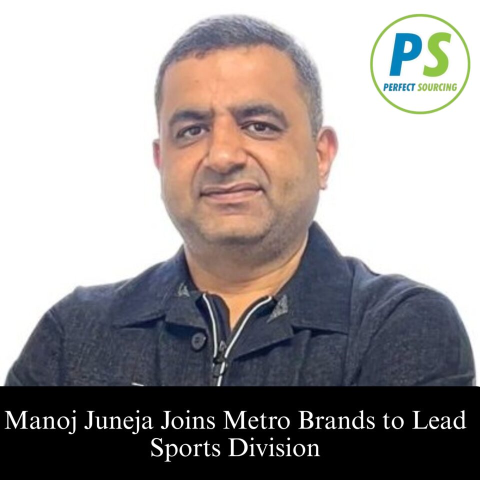 Manoj Juneja Joins Metro Brands to Lead Sports Division