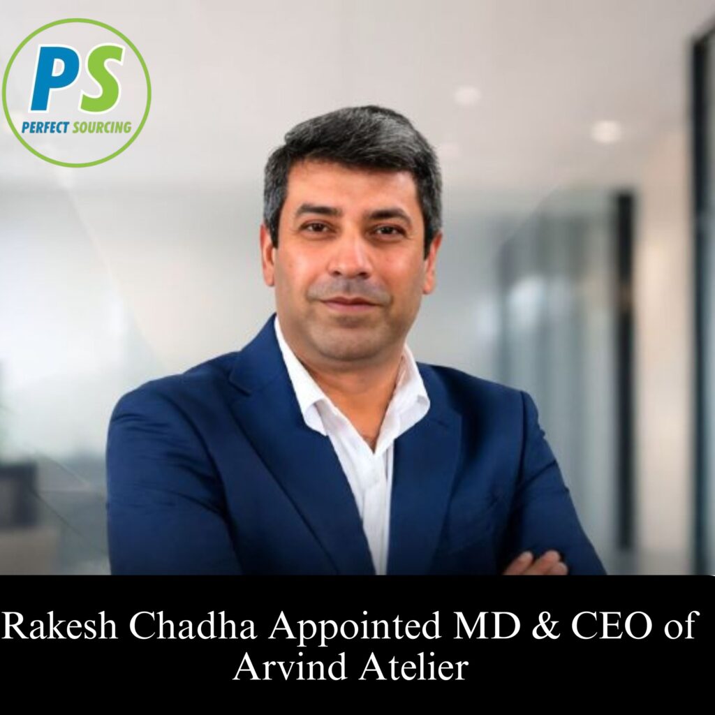 Rakesh Chadha Appointed MD & CEO of Arvind Atelier
