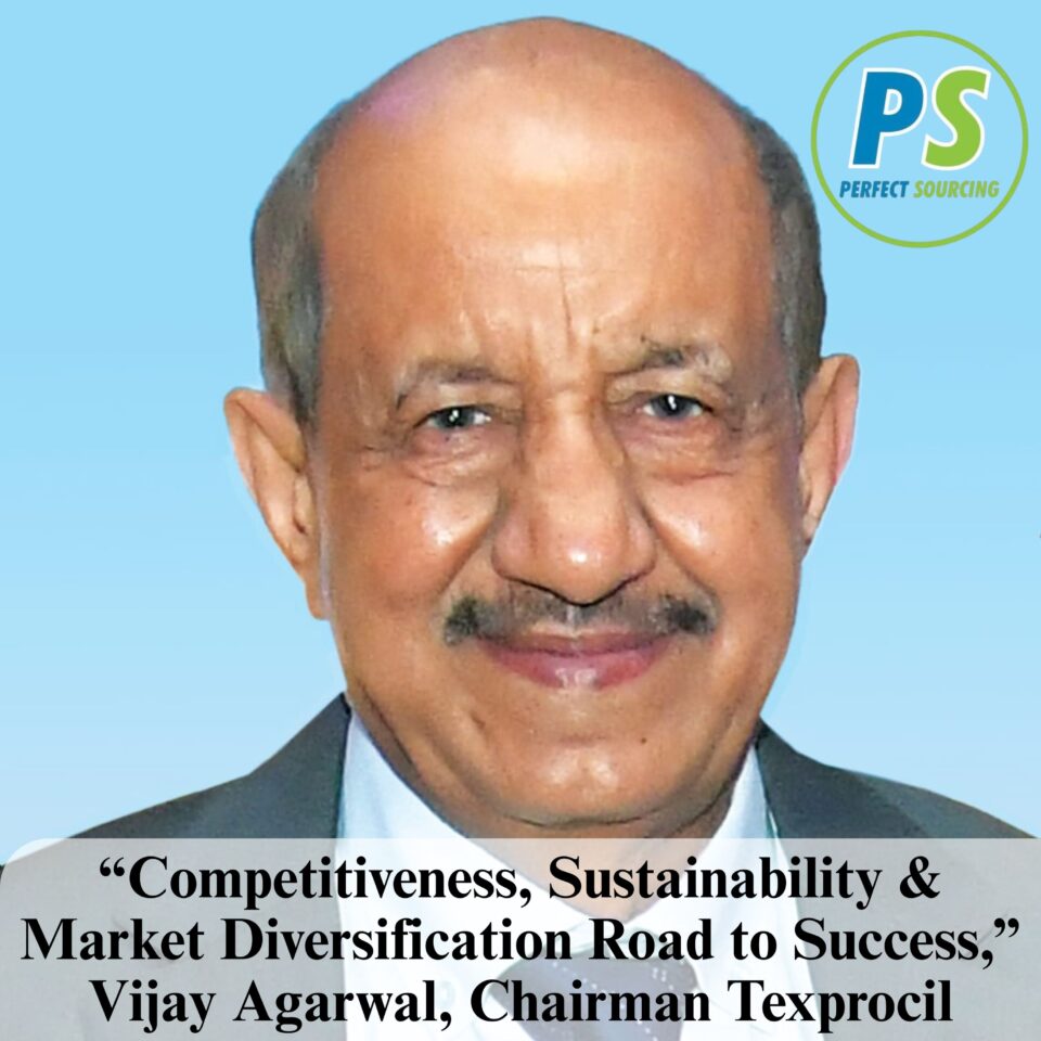“Competitiveness, Sustainability & Market Diversification Road to Success,” Chairman Texprocil