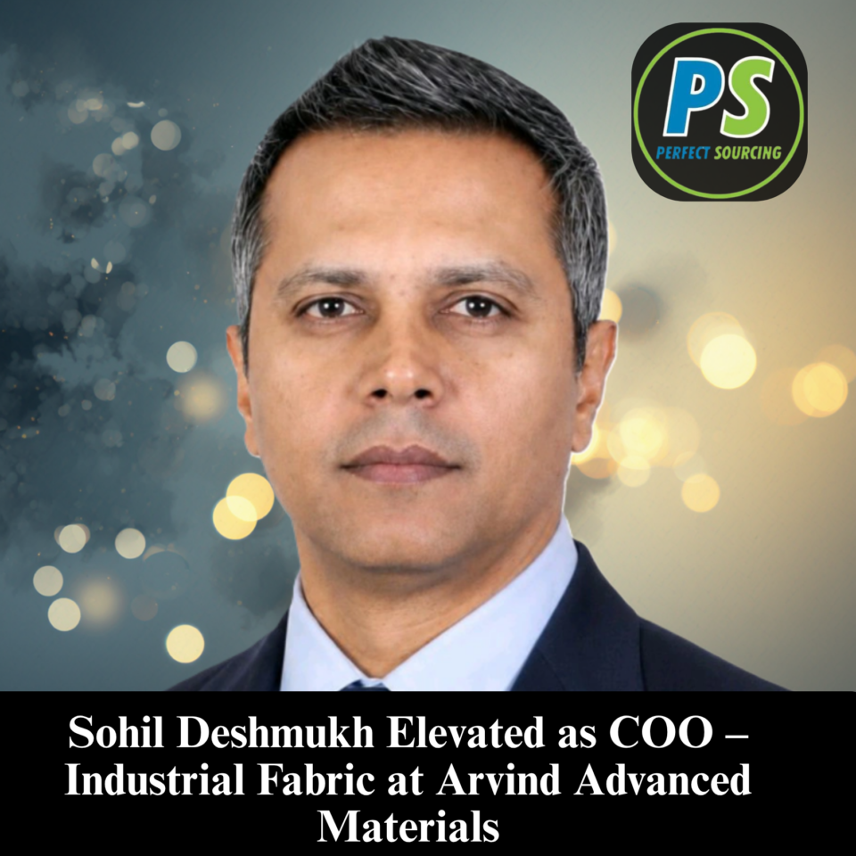 Sohil Deshmukh Elevated as COO – Industrial Fabric at Arvind Advanced Materials