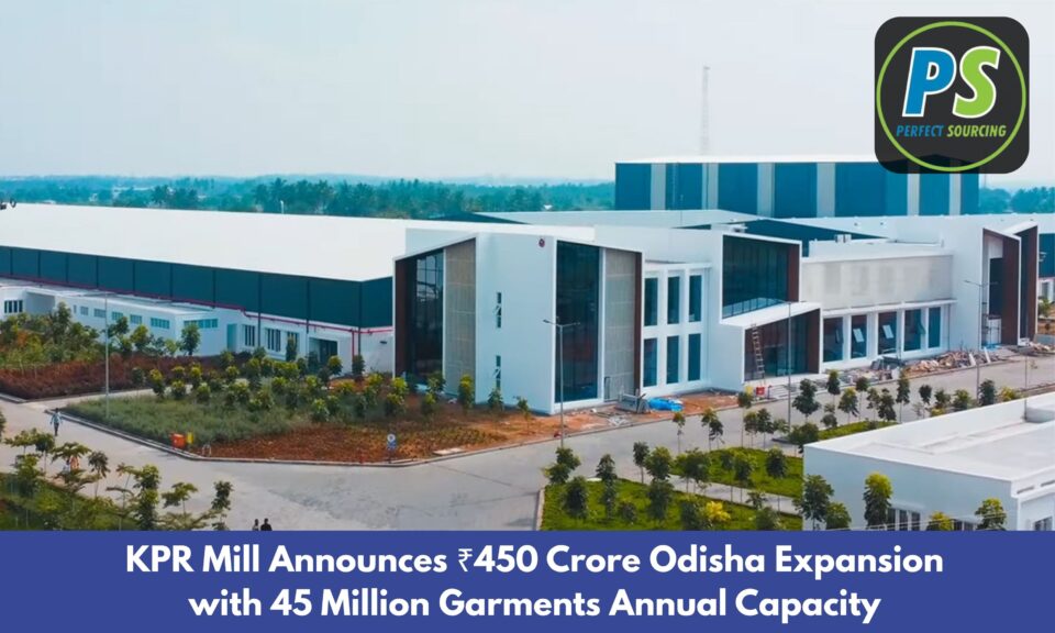 KPR Mill Announces ₹450 Crore Odisha Expansion with 45 Million Garments Annual Capacity