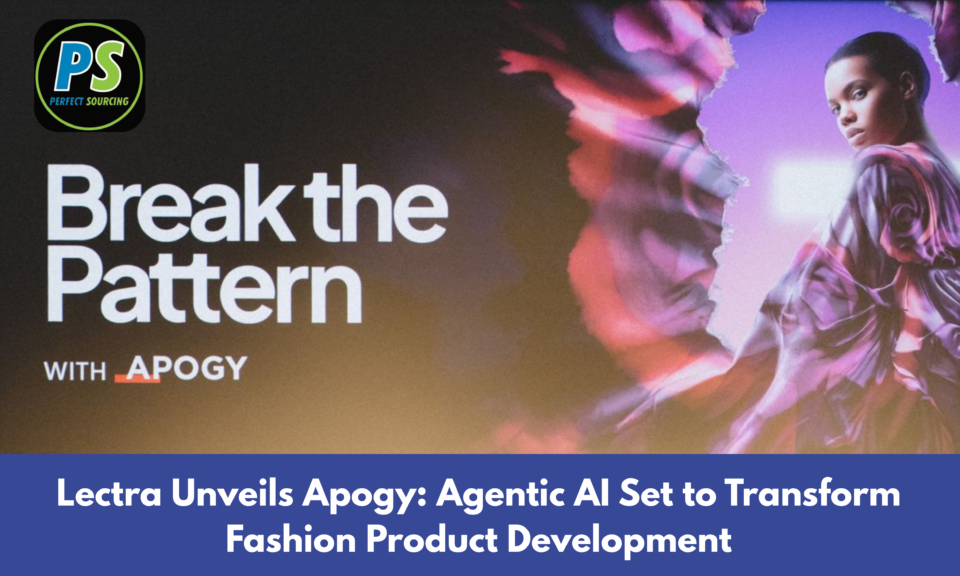 Lectra Unveils Apogy: Agentic AI Set to Transform Fashion Product Development