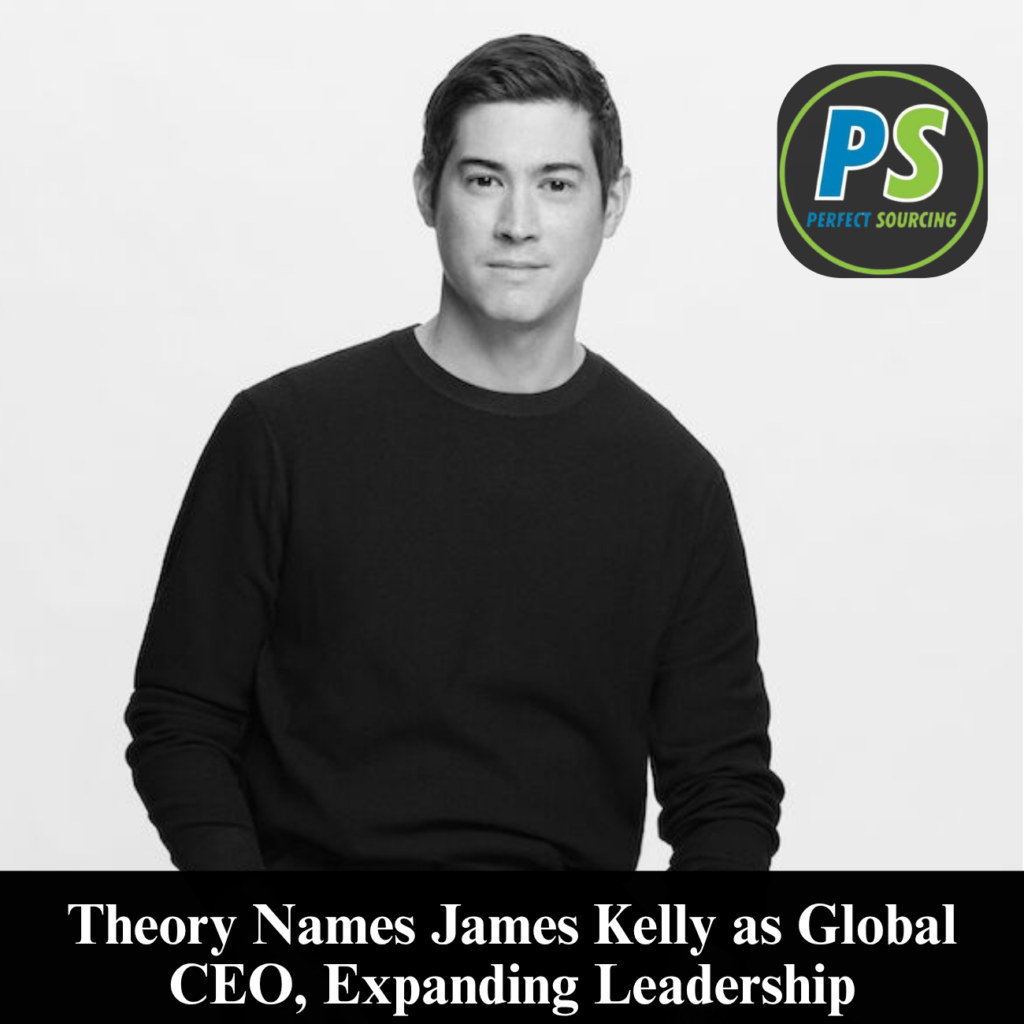 Theory Names James Kelly as Global CEO, Expanding Leadership Responsibilities Across Brands